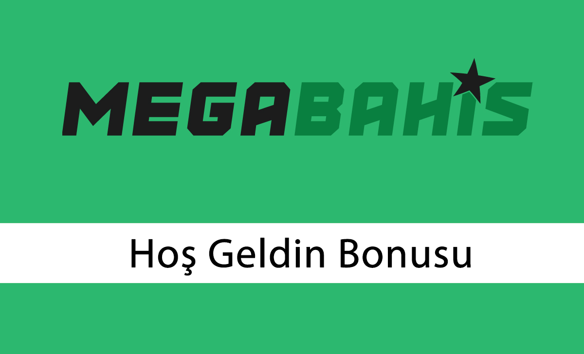 Megabahis Hoş Geldin Bonusu