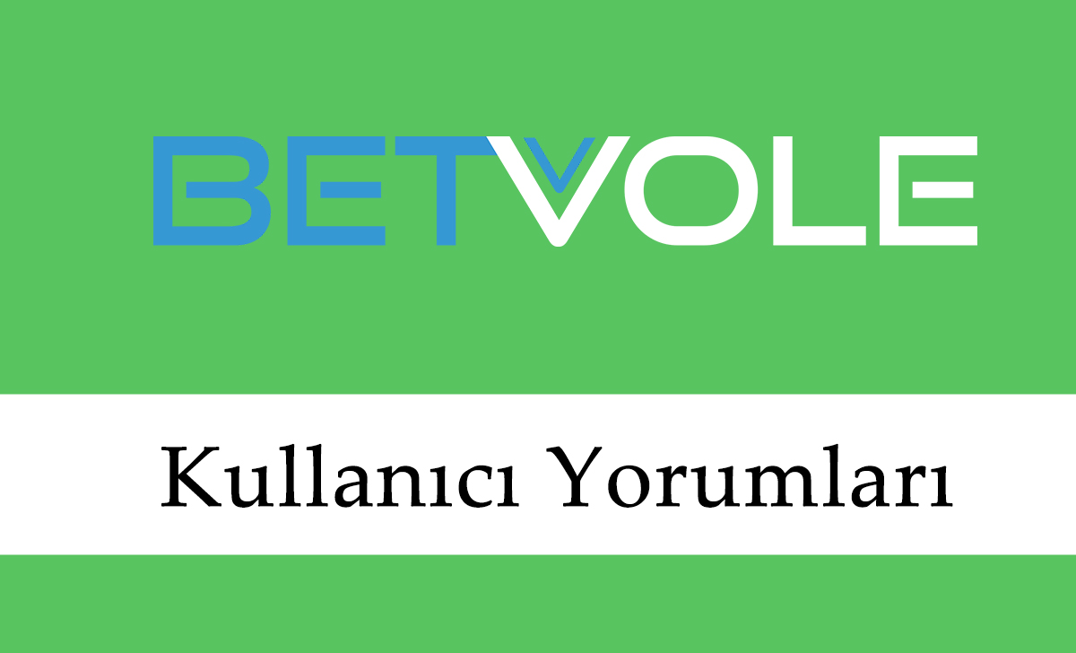 Betvole Kullanıcı Yorumları