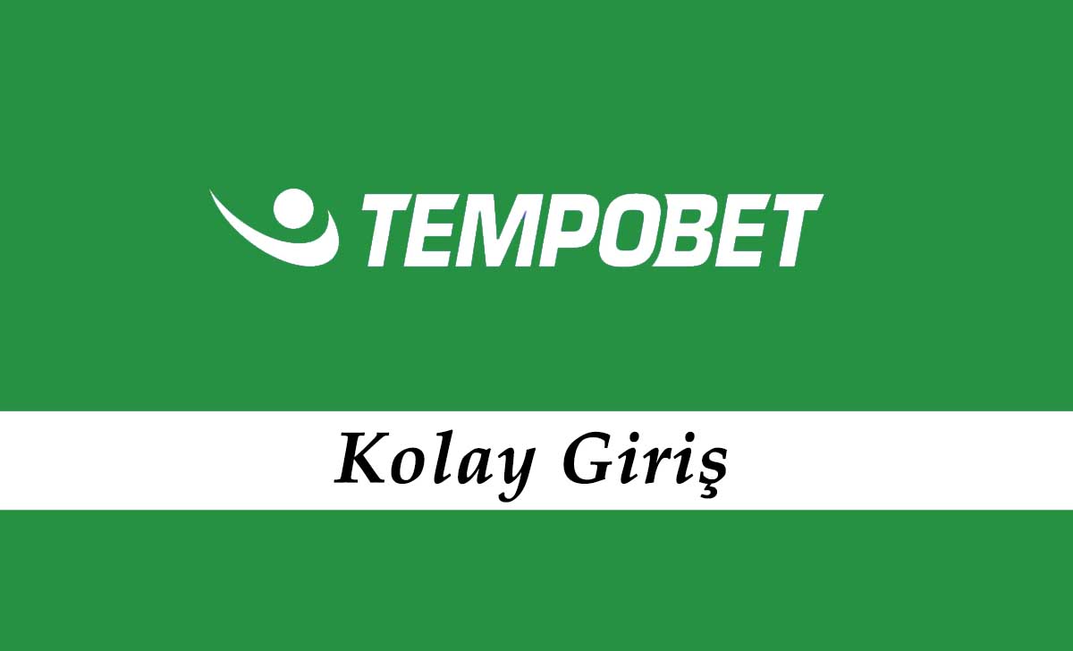 Tempobet Kolay Giriş