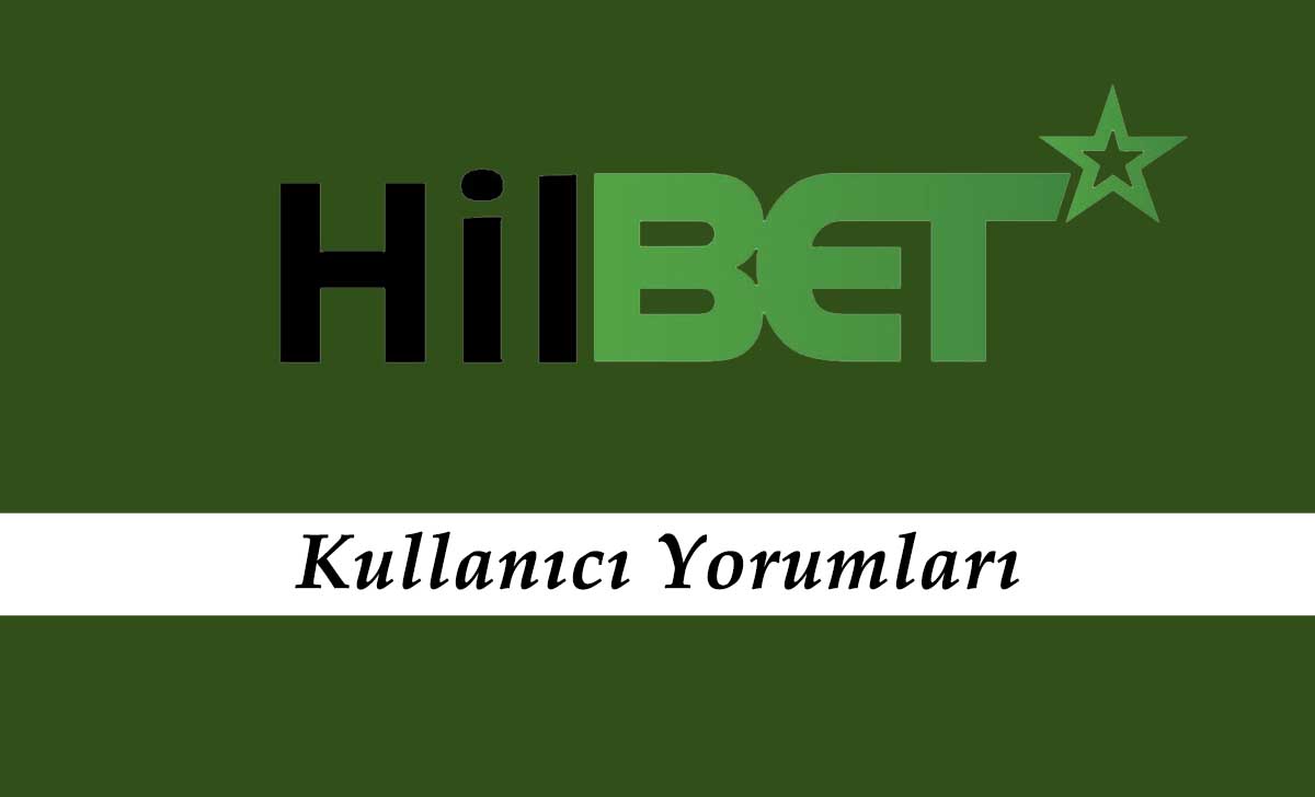 Hilbet Kullanıcı Yorumları