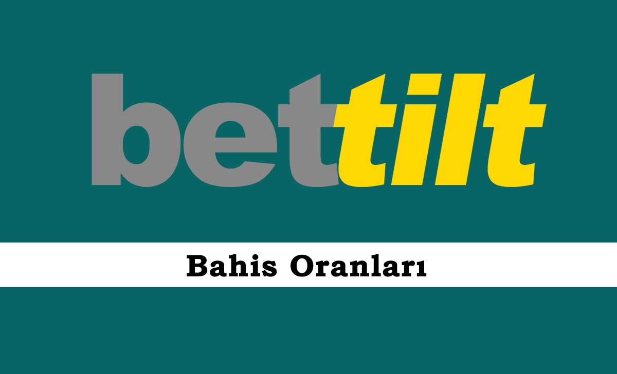 Bettilt Bahis Oranları