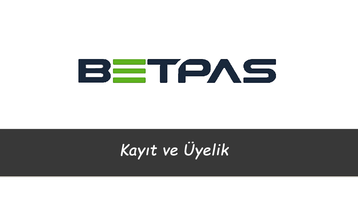 Betpas Kayıt ve Üyelik